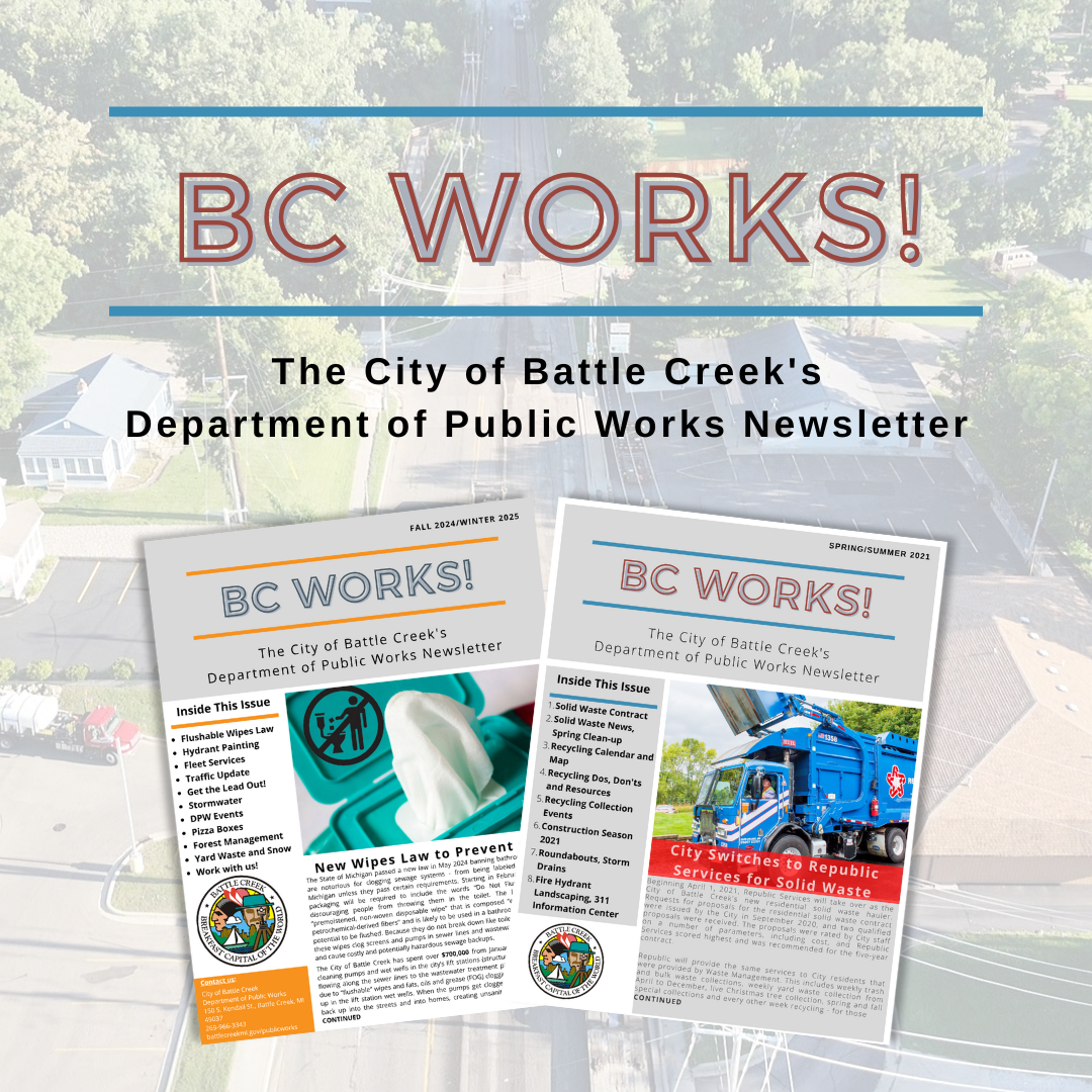 BC Works is a quarterly newsletter for the City of Battle Creek public works